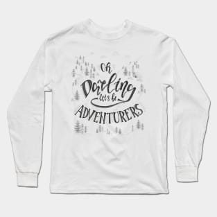 Let's Be Adventurers Long Sleeve T-Shirt